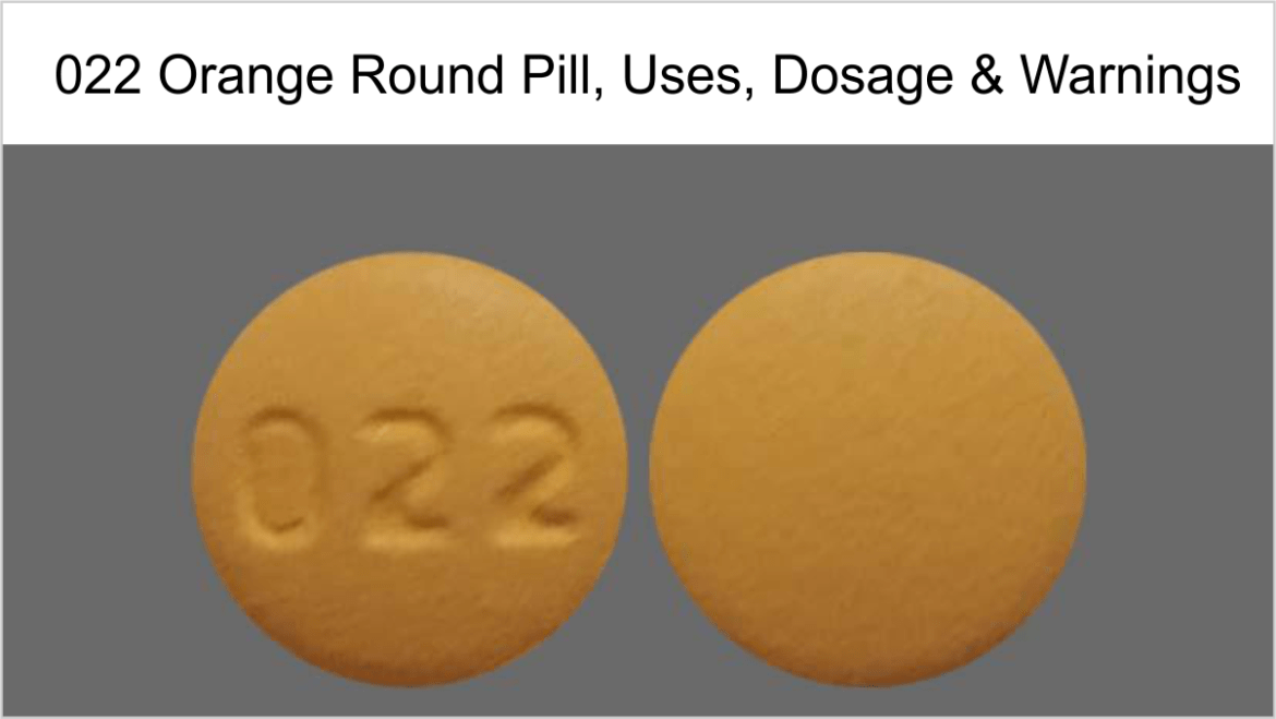 022 Orange Round Pill Uses Dosage Warnings Health Plus City   Untitled 1 1 1170x659 