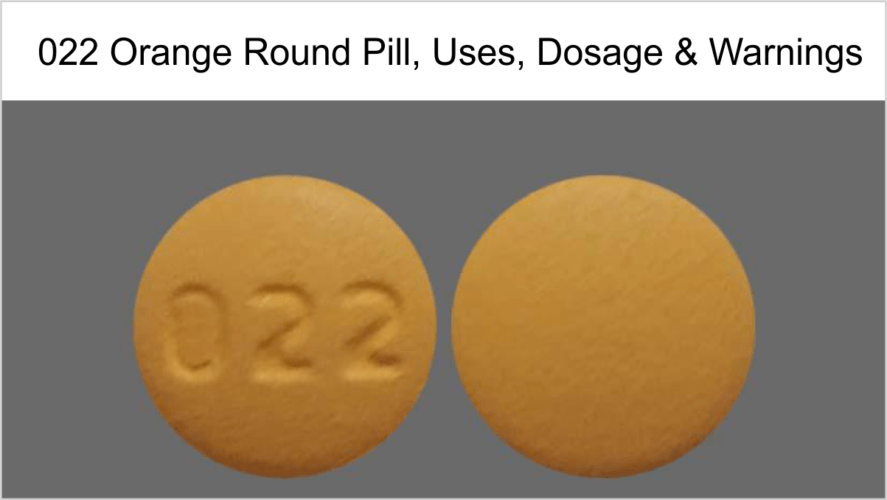 022 Orange Round Pill, Uses, Dosage & Warnings Health Plus City