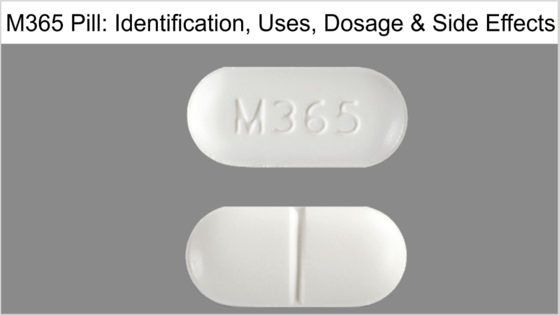 M365 Pill: Identification, Uses & Dosage - Health Plus City