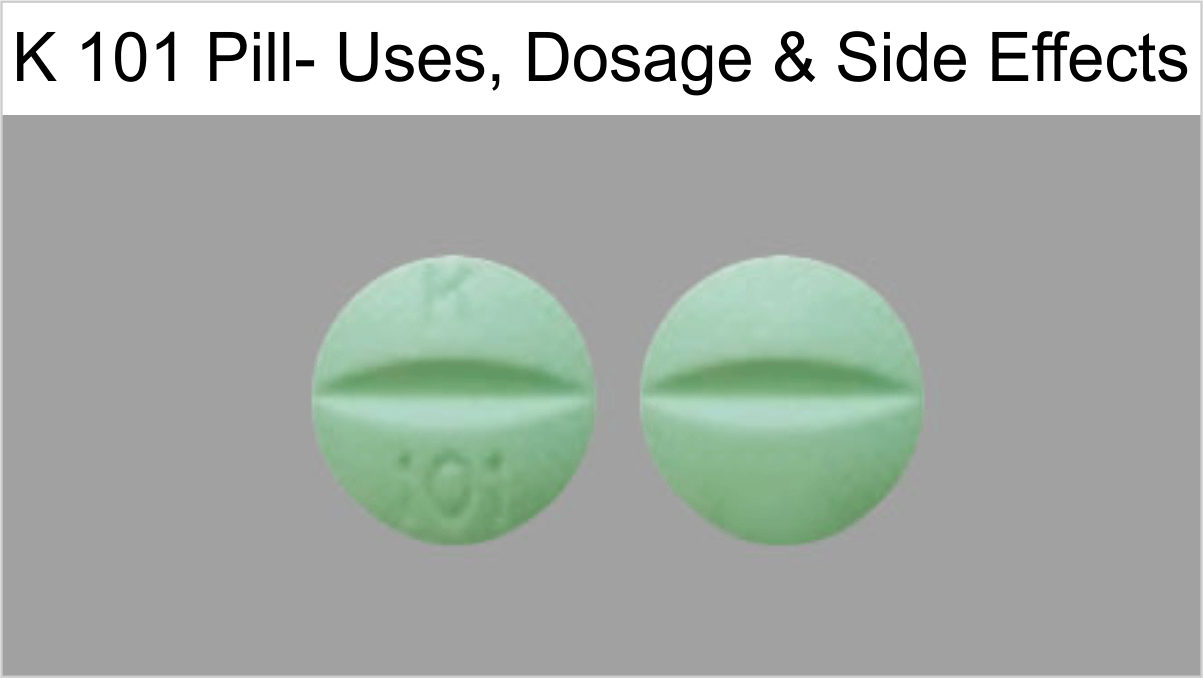 k 101 pill