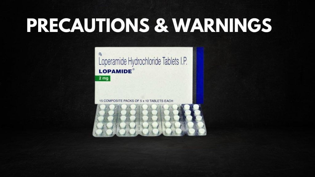 Precautions of Lopamide Tablet