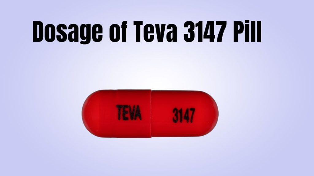 Dosage of Teva 3147 Pill