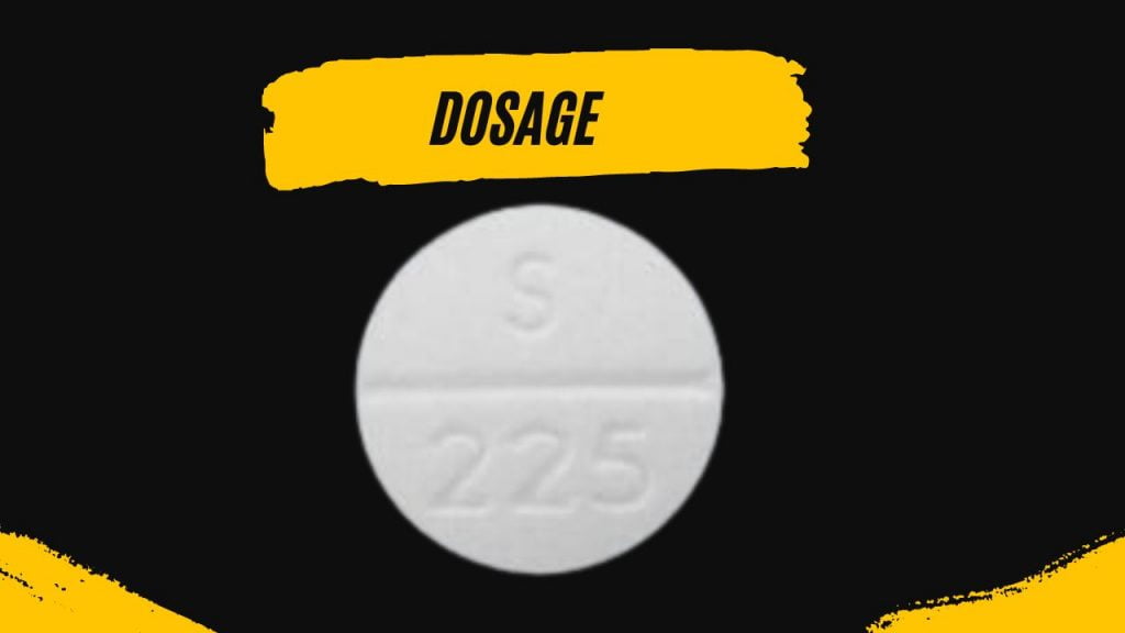 Dosage of S 225 White Round Pill