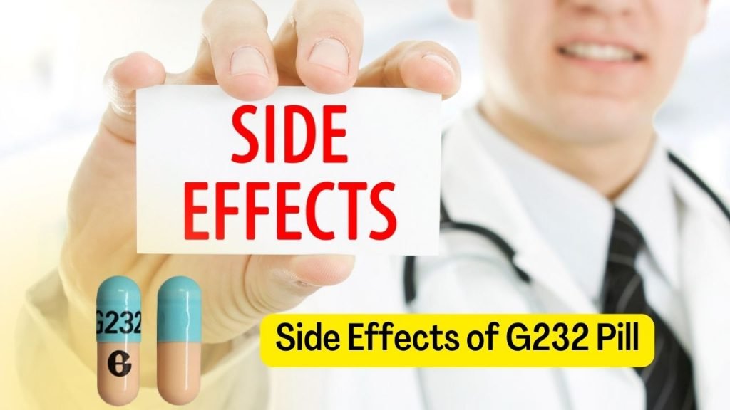 Side Effects of G232 Pill