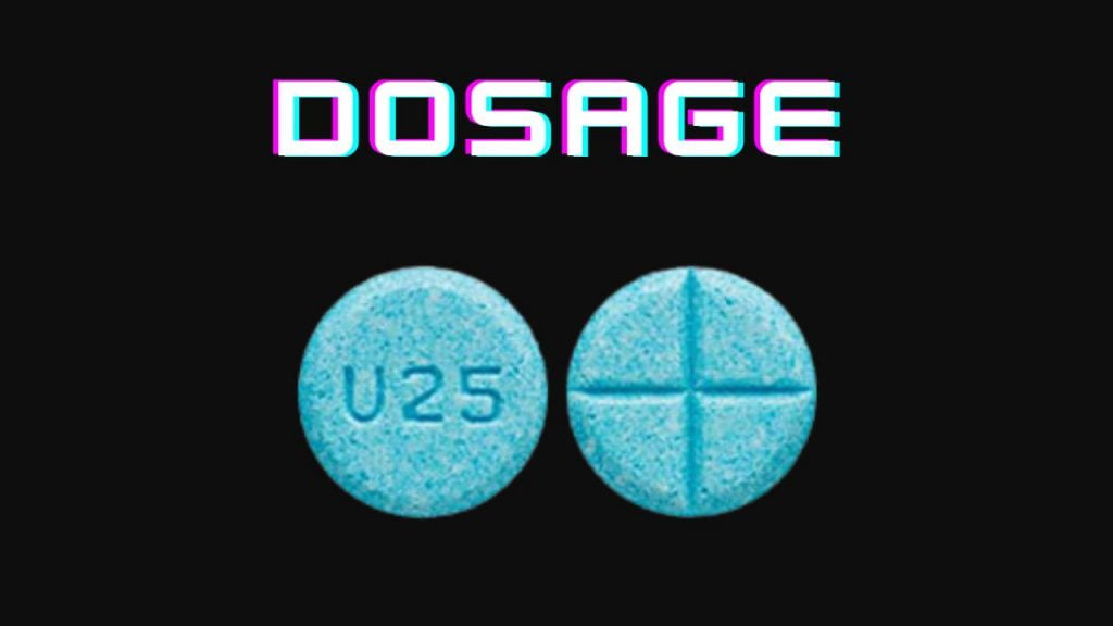 Dosage of U25 Blue Pill